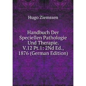   12, Volume 12,Â part 2 (German Edition) Hugo Ziemssen Books