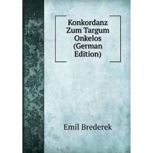   Konkordanz Zum Targum Onkelos (German Edition) Emil Brederek Books