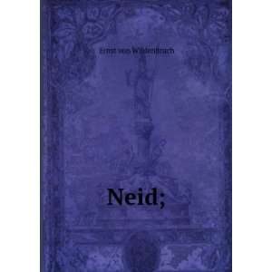  Neid; Ernst von Wildenbruch Books