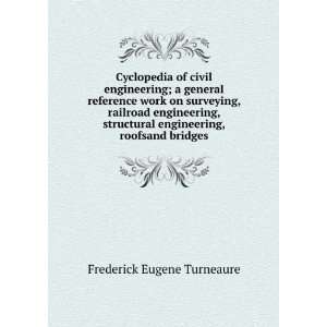   engineering, roofsand bridges Frederick Eugene Turneaure Books