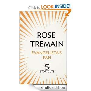 Evangelistas Fan (Storycuts) Rose Tremain  Kindle Store