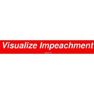  Visualize Impeachment Bumper Sticker Automotive