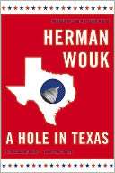   A Hole in Texas A Novel by Herman Wouk, Little 