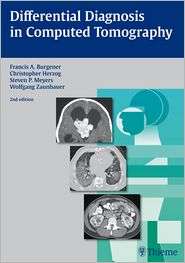 Differential Diagnosis in Computed Tomography, (3131025425), Francis A 