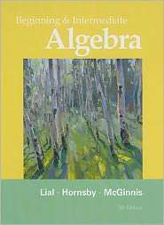 Beginning and Intermediate Algebra, (032171542X), Margaret Lial 