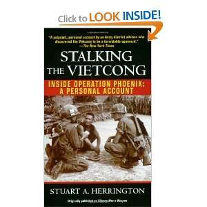 Stalking the Vietcong Inside Operation Phoenix A Personal Account 