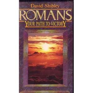 Romans Your Path to Victory by David Shibley [ VHS 