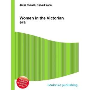  Women in the Victorian era Ronald Cohn Jesse Russell 