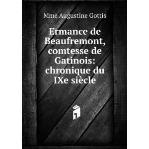   de Gatinois chronique du IXe siÃ¨cle Mme Augustine Gottis Books