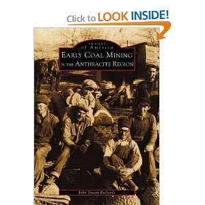  Early Coal Mining in the Anthracite Region (PA) (Images of 