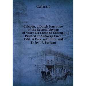 com Calcoen, a Dutch Narrative of the Second Voyage of Vasco Da Gama 