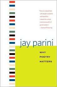 Why Poetry Matters, (0300151462), Jay Parini, Textbooks   Barnes 
