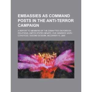  Embassies as command posts in the anti terror campaign a 