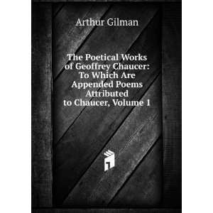  The Poetical Works of Geoffrey Chaucer To Which Are 