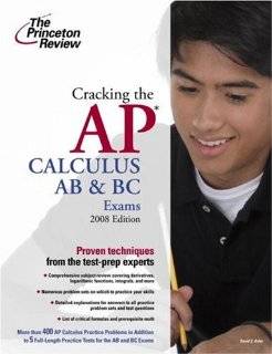 Cracking the AP Calculus AB & BC Exams, 2008 Edition (College Test 