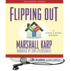 Flipping Out (Audible Audio Edition) Marshall Karp, Tom 