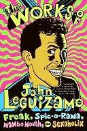 John Leguizamo Freak, Spic O Rama, Mambo Mouth, and Sexaholix by John 