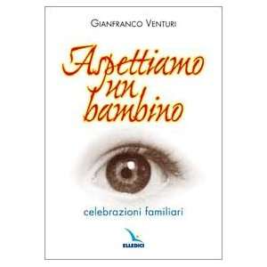   . Celebrazioni familiari (9788801025811) Gianfranco Venturi Books