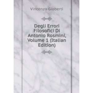   Antonio Rosmini, Volume 1 (Italian Edition) Vincenzo Gioberti Books