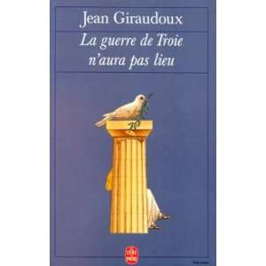   Guerre De Troie Naura Pas Lieu (9782253004899) Giraudoux Jean Books