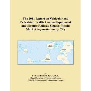 The 2011 Report on Vehicular and Pedestrian Traffic Control Equipment 