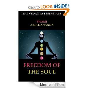 Freedom Of The Soul (The Vedanta Essentials) Swami Abhedananda 