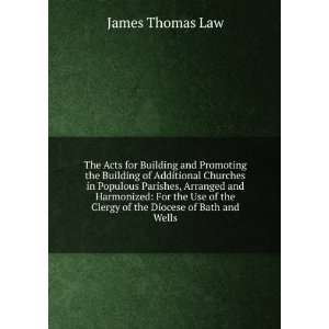  The Acts for Building and Promoting the Building of 