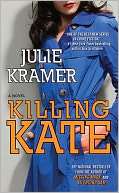   Killing Kate by Julie Kramer, Pocket Star  NOOK Book 