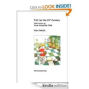 TAC for the 21st Century Nine essays on Team Around the Child Peter 