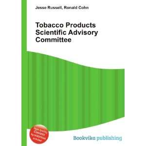  Tobacco Products Scientific Advisory Committee Ronald 