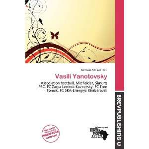  Vasili Yanotovsky (9786200896063) Germain Adriaan Books