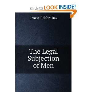 Start reading THE LEGAL SUBJECTION OF MEN  