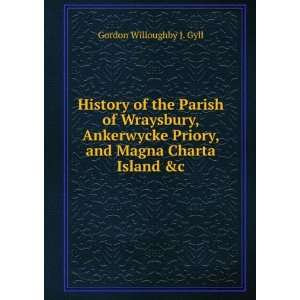   Priory, and Magna Charta Island &c Gordon Willoughby J. Gyll Books