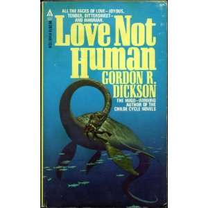  Love Not Human (9780441504145) Gordon R. Dickson Books