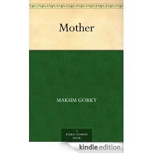 Mother Maksim Gorky  Kindle Store