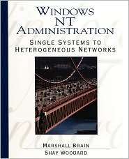 Windows NT 4. O System Administration Single Systems to Heterogeneous 