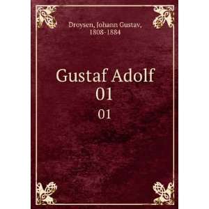  Gustaf Adolf. 01 Johann Gustav, 1808 1884 Droysen Books