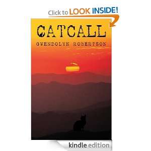 Catcall Gwendolyn Robertson  Kindle Store