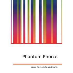 Phantom Phorce Ronald Cohn Jesse Russell  Books