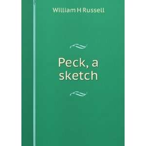  Peck, a sketch William H Russell Books