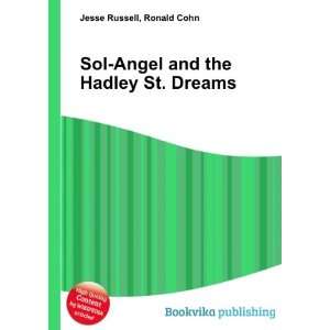  Sol Angel and the Hadley St. Dreams Ronald Cohn Jesse Russell Books