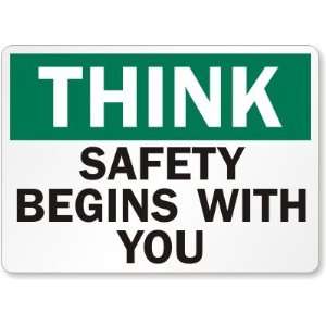  Think Safety Begins With You Laminated Vinyl Sign, 5 x 3 