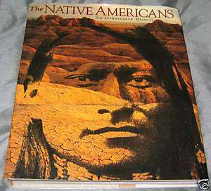 The Native Americans An Illustrated History Large HC 9781878685421 