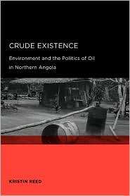 Crude Existence, (0520258223), Kristin Reed, Textbooks   Barnes 