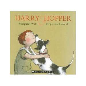  Harry and Hopper MARGARET WILD Books