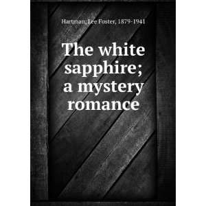    The white sapphire  a mystery romance, Lee Foster Hartman Books