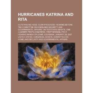 Hurricanes Katrina and Rita outstanding need, slow progress hearing 