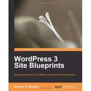    WordPress 3 Site Blueprints [Paperback] Heather R. Wallace Books