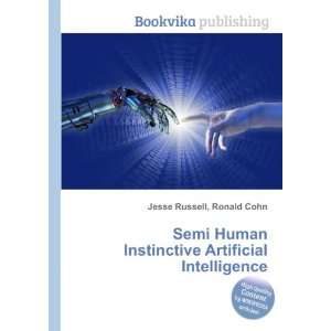   Instinctive Artificial Intelligence Ronald Cohn Jesse Russell Books