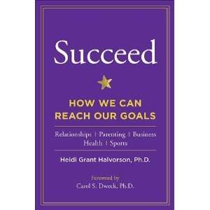    How We Can Reach Our Goals By Heidi Grant Halvorson  N/A  Books